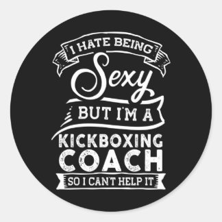 I Hate Being Y But I'm A Kickboxing Coach  Runder Aufkleber
