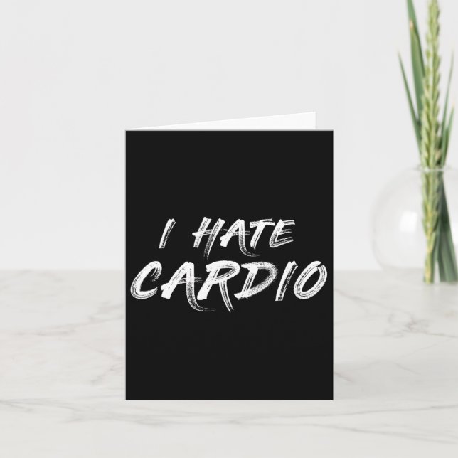 I Hate Cardio Endurance Sports Fitness Bodybuildin Karte (Vorderseite)