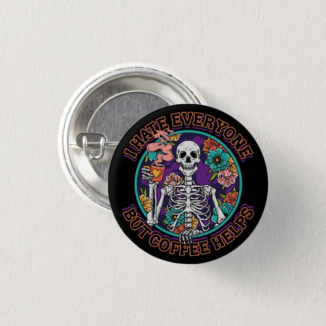I Hate Everyone Coffee Helps Coffee Lover Gifts  Button (Vorne & Hinten)