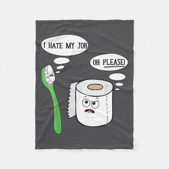 I Hate My Oh Please Toothbruoilet Paper Funny  Fleecedecke (Vorderseite)