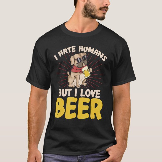 I Hate People But I Love Beer T-Shirt (Vorderseite)