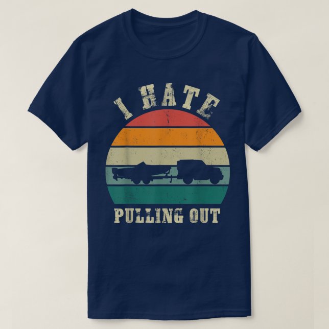 I hate Pulling out Sunset Funny Boating  T-Shirt (Design vorne)