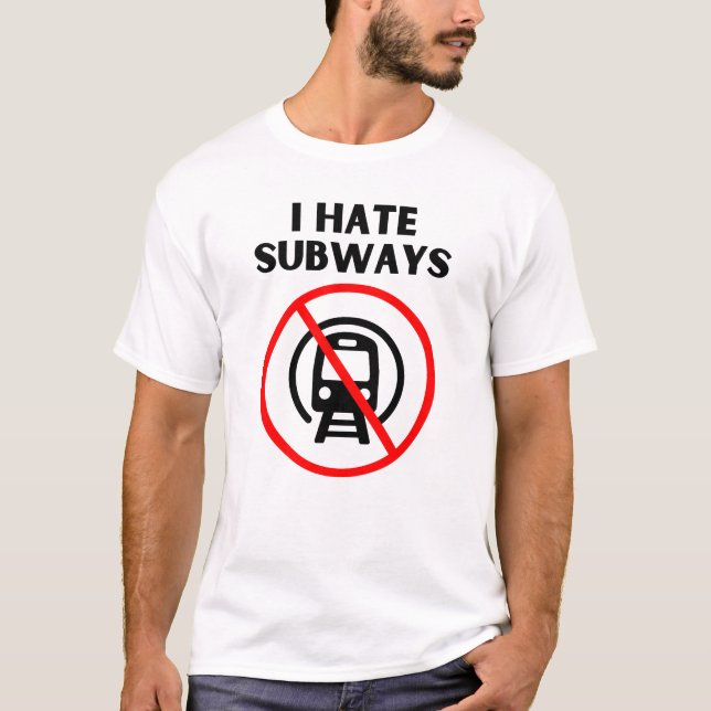 I hate subways T-Shirt (Vorderseite)