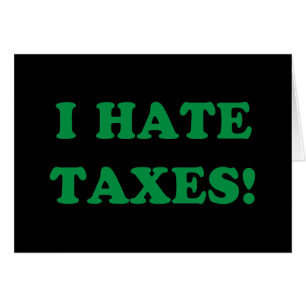 I Hate Taxes