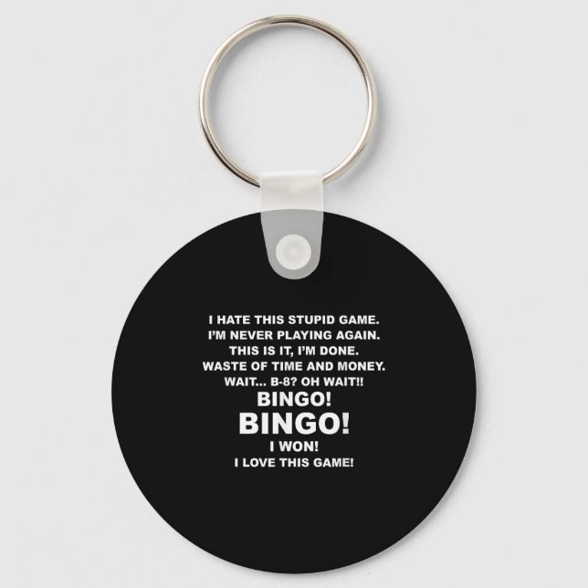 I Hate This Stud Game I'm Never Playing Again Bing Schlüsselanhänger (Vorderseite)