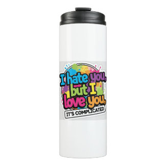 I Hate You But I Love You Sticker Thermosbecher