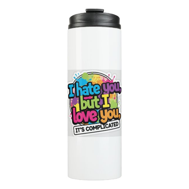 I Hate You But I Love You Sticker Thermosbecher (Vorderseite)