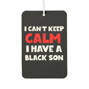 I Have A Black Son Gift For Frican Mom Dad (7) Autolufterfrischer