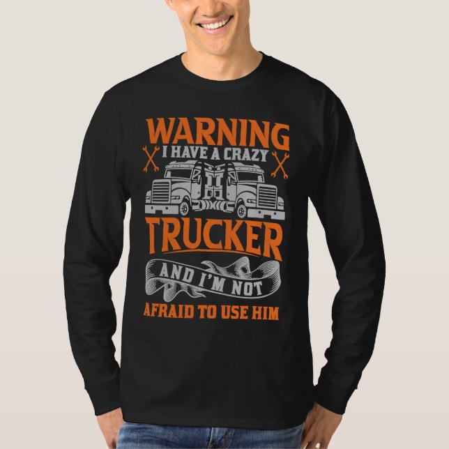 I have a crazy Trucker  Truck Driver Husband Women T-Shirt (Vorderseite)