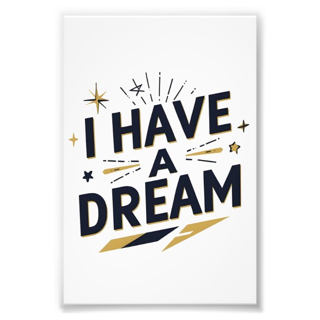I Have a Dream Inspirational Typography Design Fotodruck (Vorne)