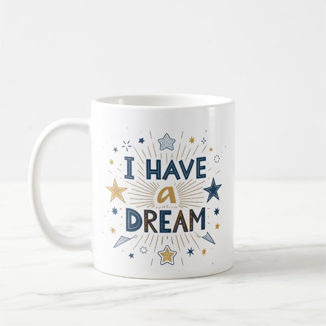 I Have a Dream Starburst Typography Art Kaffeetasse (Links)
