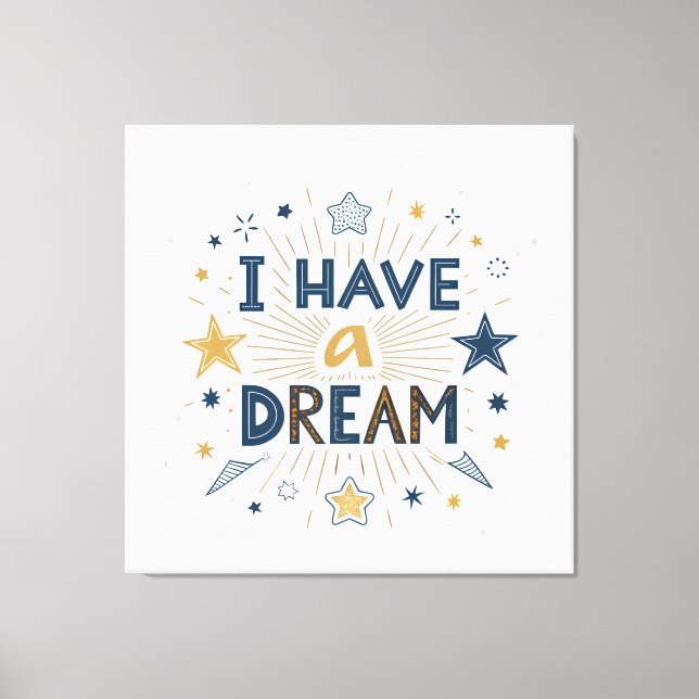 I Have a Dream Starburst Typography Art Leinwanddruck (Vorderseite)