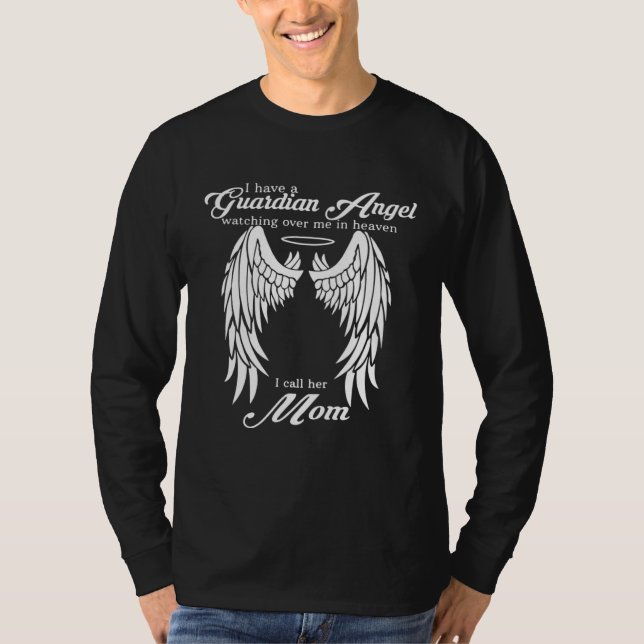 I Have A Guardian Angel In Heaven I Call Her Mom T-Shirt (Vorderseite)