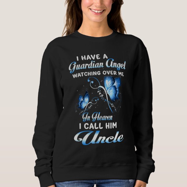 I Have A Guardian Angel Watching Over Me In Heaven Sweatshirt (Vorderseite)