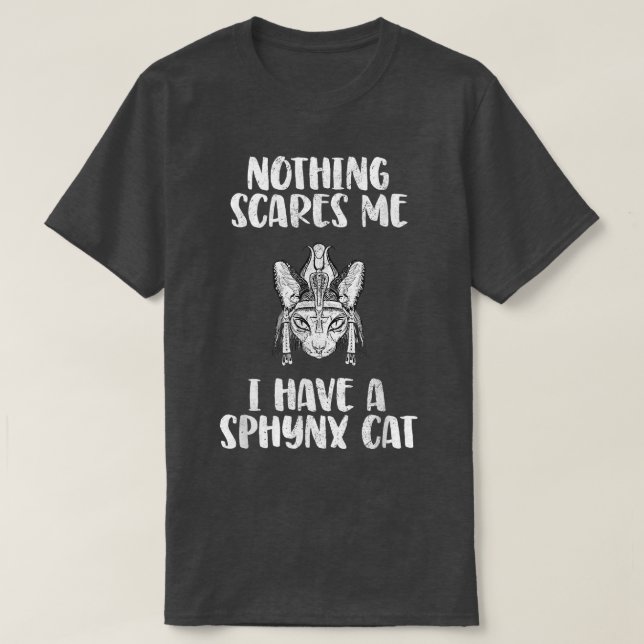 I have a Sphyn Cat  T-Shirt (Design vorne)
