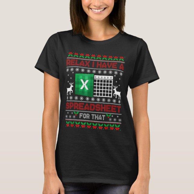 I Have A Spreadsheet For That Christmas Ugly Sweat T-Shirt (Vorderseite)