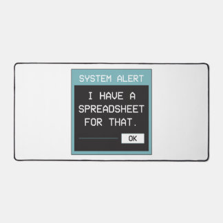 I Have a Spreadsheet for That Funny Office Schreibtischunterlage