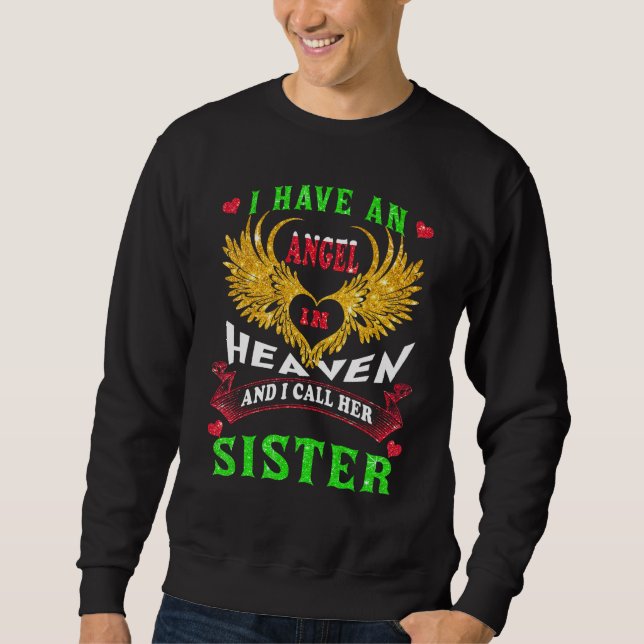 I Have An Angel In Heaven I Call Her Sister Memori Sweatshirt (Vorderseite)