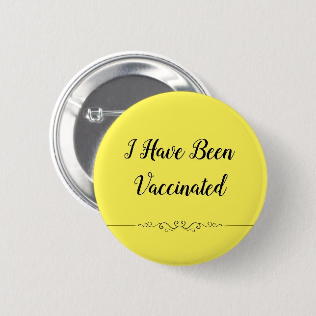 "I Have Been Vaccated" Covid-19 Pinback Button (Vorne & Hinten)