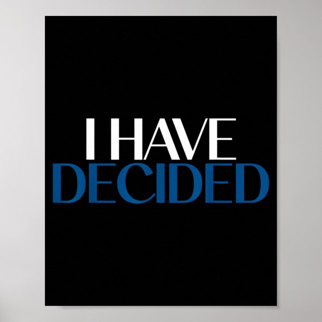 I Have Decided Christian Baptism Faith  Poster (Vorne)