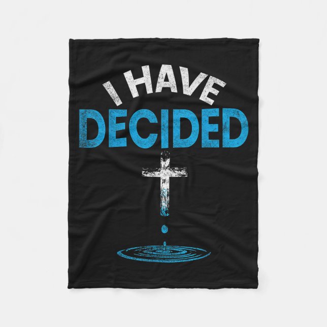 I Have Decided To Follow Jesus Christian Baptism M Fleecedecke (Vorderseite)
