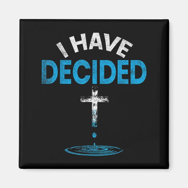 I Have Decided To Follow Jesus Christian Baptism M Magnet (Vorne)