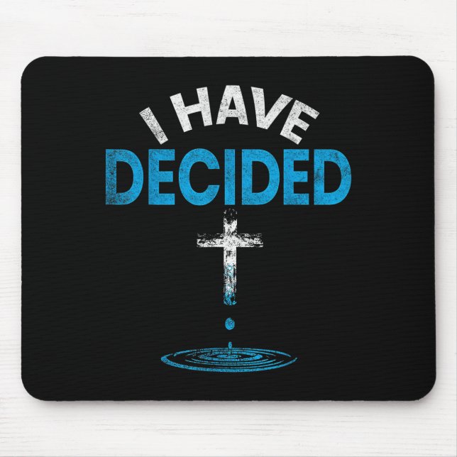 I Have Decided To Follow Jesus Christian Baptism M Mousepad (Vorne)