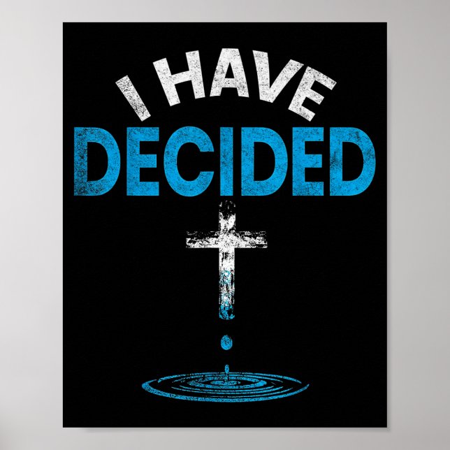 I Have Decided To Follow Jesus Christian Baptism M Poster (Vorne)