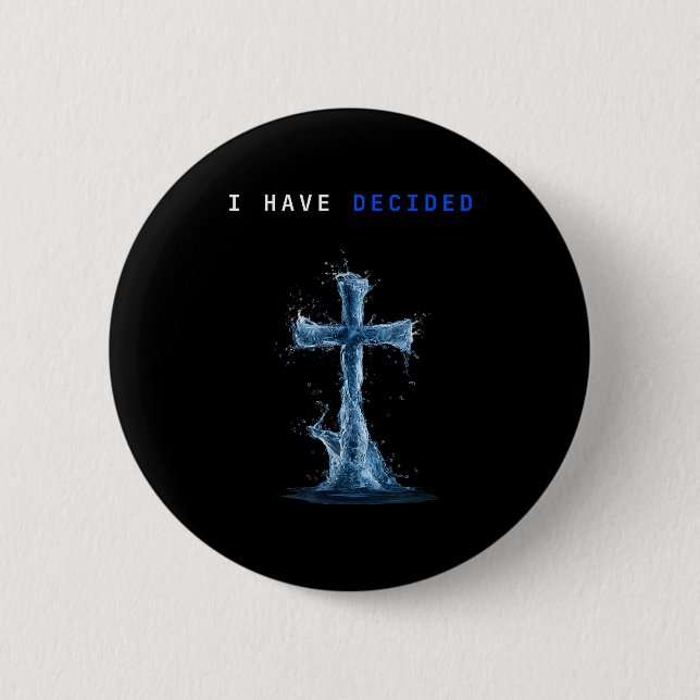 I Have Decided Water Cross Baptism Christian Follo Button (Vorderseite)