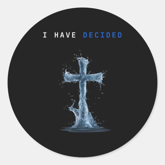 I Have Decided Water Cross Baptism Christian Follo Runder Aufkleber (Vorderseite)