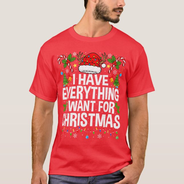 I Have Everything I Need Couples Pajamas Christmas T-Shirt (Vorderseite)