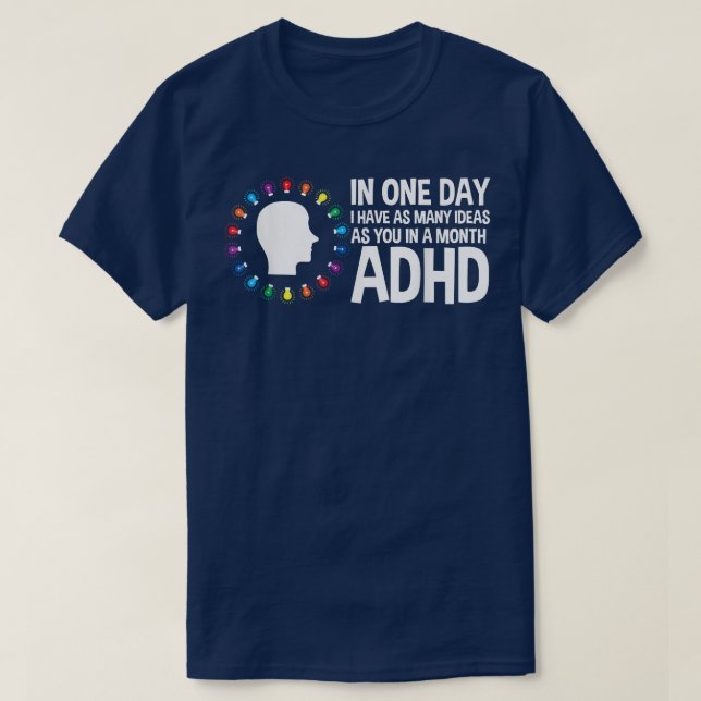 I Have Many Ideas ADHD Awareness 772 T-Shirt (Design vorne)