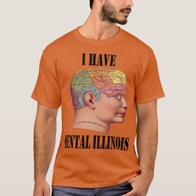 I Have Mental Illinois 9 T-Shirt (Vorderseite)