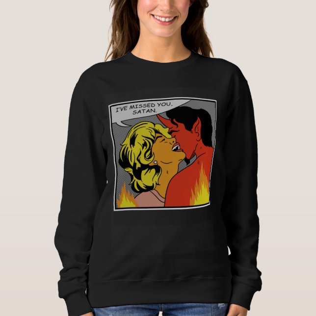I Have Missed You Satan Occult Goth Satanic Sweatshirt (Vorderseite)