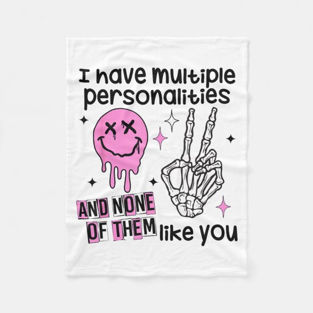 I Have Multiple Ities And None Of Them Like You  Fleecedecke (Vorderseite)