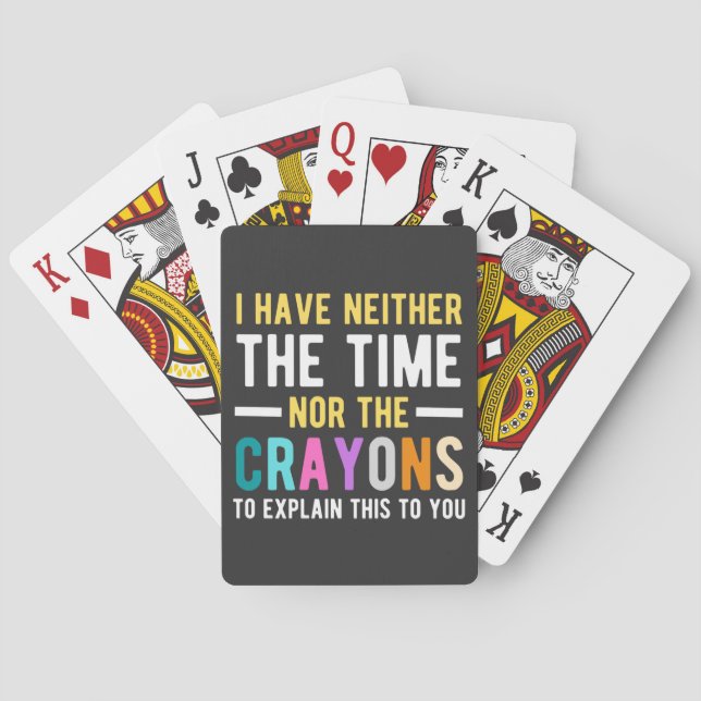 i have neither the time nor the crayons to explain spielkarten (Rückseite)