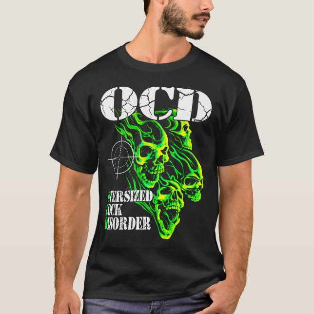I Have Ocd Oversized Disorder  T-Shirt (Vorderseite)