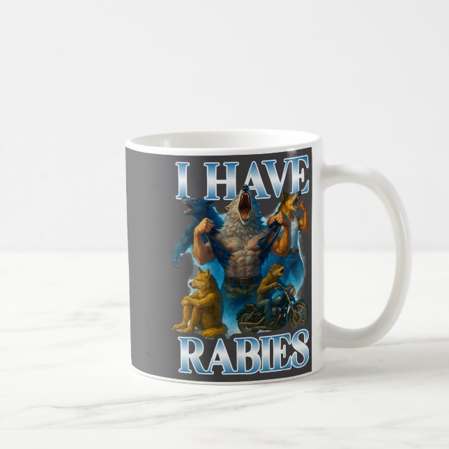 I Have Rabies Funny Cringe Werewolf Meme Alpha Wol Kaffeetasse (Rechts)