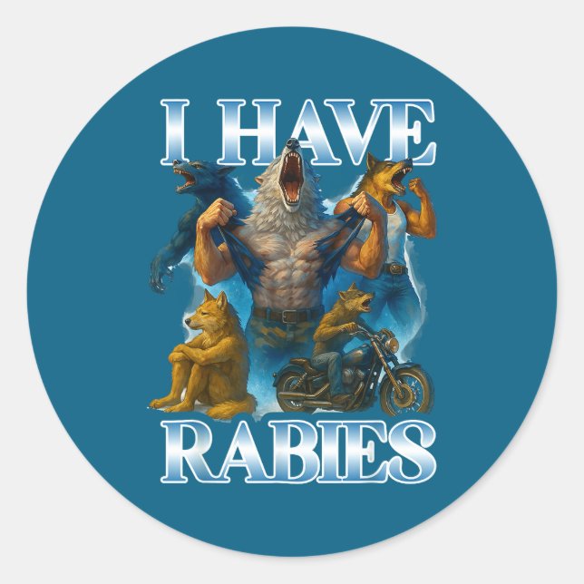 I Have Rabies Funny Cringe Werewolf Meme Alpha Wol Runder Aufkleber (Vorderseite)