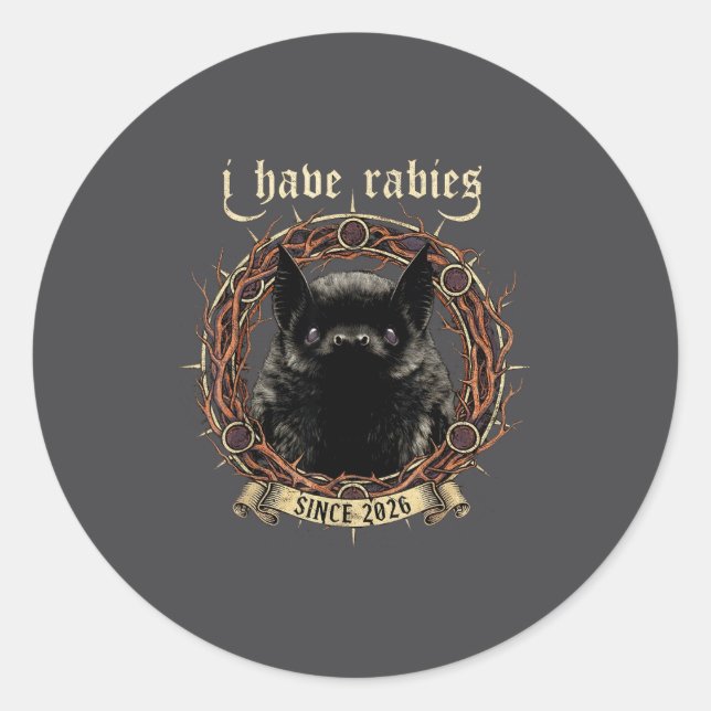 I Have Rabies Gothic Bat Dark Humor Shirt Mens Wom Runder Aufkleber (Vorderseite)