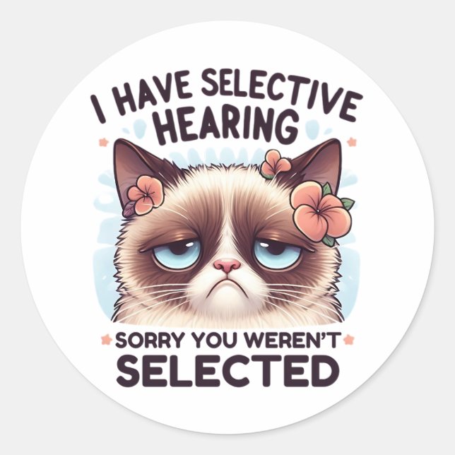 I Have Selective Hearing Funny Cat Lover Gift  Runder Aufkleber (Vorderseite)