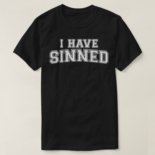 I Have Sinned Alcoholics AA Narcotics NA Anonymous T-Shirt (Design vorne)