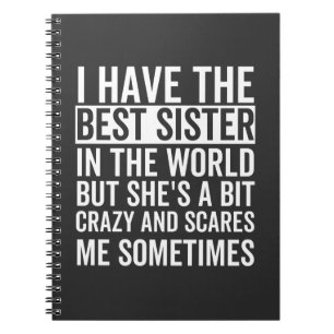 I have the best sister in the world notizblock