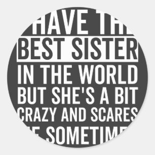 I have the best sister in the world runder aufkleber