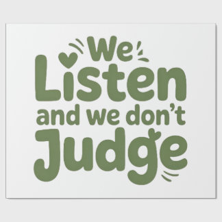 I HAVE TIME TO LISTEN, YOUR LIFE MATTERS!  GESCHENKPAPIER