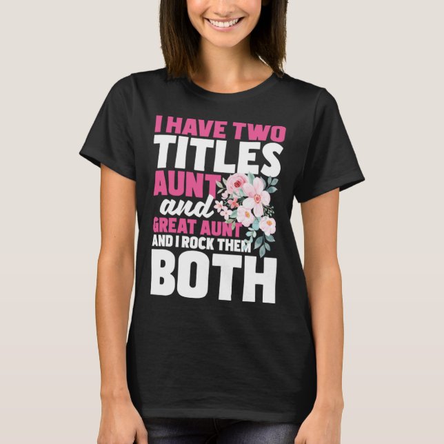 I Have Two Titles Aunt & Great Aunt Gender Reveal  T-Shirt (Vorderseite)