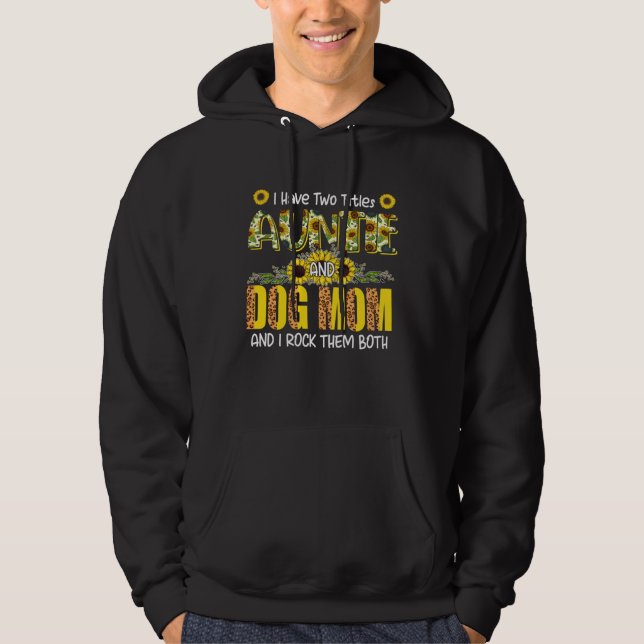 I Have Two Titles Auntie And Dog Mom Cute Leopard  Hoodie (Vorderseite)