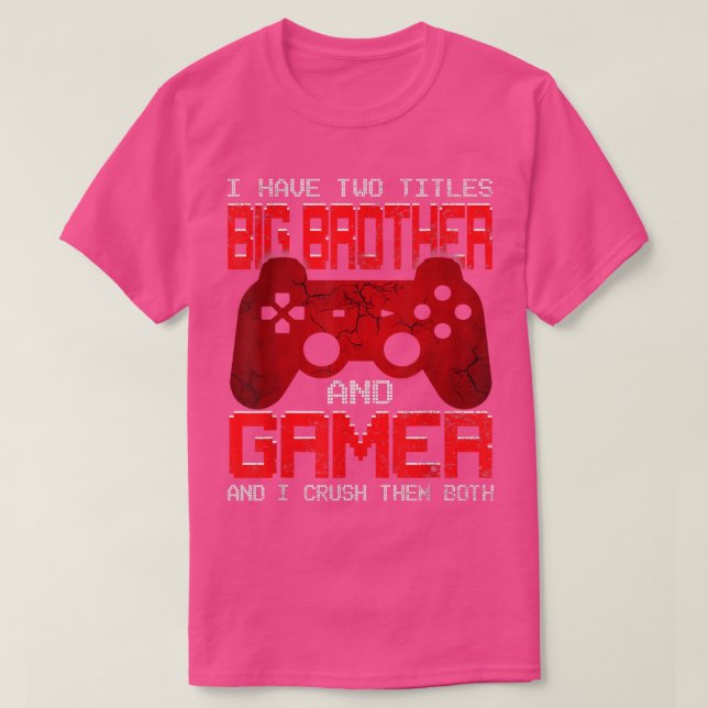 I Have Two Titles Big Brother Matching Video Game  T-Shirt (Design vorne)