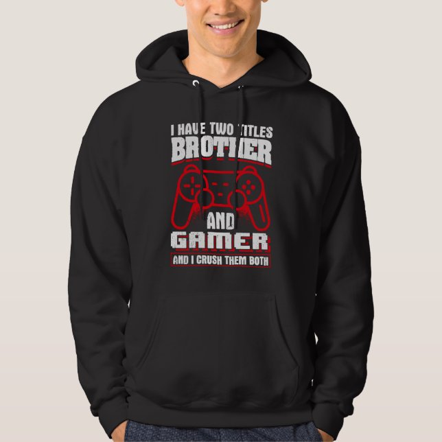 I have two titles gaming  idea gamer hoodie (Vorderseite)