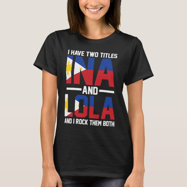 I have two titles Ina and Lola Oma T-Shirt (Vorderseite)